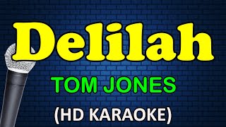 DELILAH  Tom Jones HD Karaoke [upl. by Malvina872]