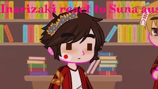 inarizaki react to suna aus  gcrv [upl. by Amron35]