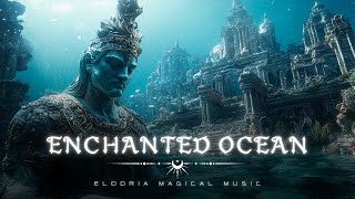 The Enchanted Ocean  Unveiling the Mystical Melodies of the Underwater World [upl. by Cherish]