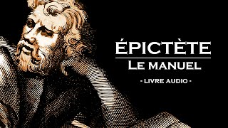 ÉPICTÈTE  Le Manuel Livre audio [upl. by Haleigh]