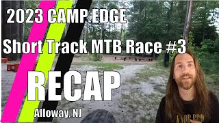 Race RECAP 2023 Camp Edge Short Track 3 XC MTB Race [upl. by Moia]