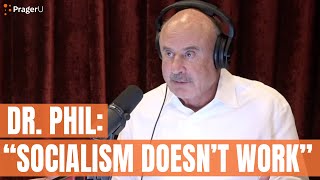 Dr Phil quotSocialism Doesnt Workquot  Short Clips  PragerU [upl. by Pickering]