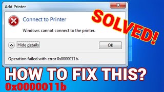 How to Fix Windows Cannot Connect to Printer Error 0x0000011b [upl. by Secnirp]