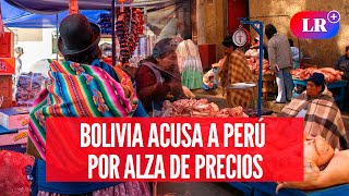 BOLIVIANOS denuncian que PERÚ es el culpable de la escasez de alimentos y alza de precios en su país [upl. by Annalee]