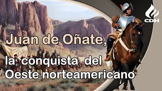 Juan de OÑATE🔻La polémica Conquista de NUEVO MÉXICO [upl. by Zerdna]