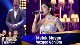 Melek Mosso  VAZGEÇ GÖNLÜM [upl. by Xet]