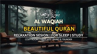 Surah Al Waqiah  Relaxing Quran Recitation For Your Soul  سورة الواقعة  Rain amp Thunder [upl. by Tegdirb]