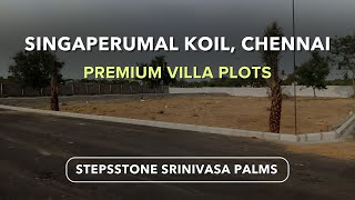 Stepsstone Srinivasa Palms  Singaperumal Koil Plots For Sale Chenna plots singaperumalkoil [upl. by Daloris]