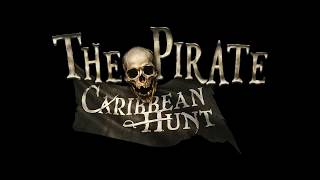 The Pirate Caribbean Hunt trailer [upl. by Siradal]