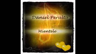 Daniel Peralta  Mientele [upl. by Hartfield]