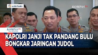 Kapolri Janji Tak Pandang Bulu Bongkar Jaringan Judol [upl. by Eivets592]