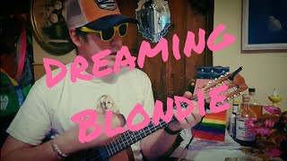 SOTU 667  quotDreamingquot  Blondie  baritone ukulele cover [upl. by Russel]