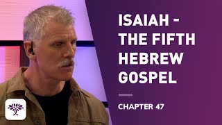 Isaiah The fifth Hebrew gospel  Chapter 47 [upl. by Gerick]