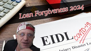 EIDL Loan Forgiveness 2024 A CALL TO ACTION by Small Business Owners MAJOR UPDATE [upl. by Quartas]