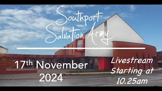 Southport Salvation Army Sunday Worship  17th November 2024 [upl. by Katuscha]