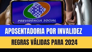 Aposentadoria por Invalidez do INSS 2024  Regras Válidas Confirmadas em Brasília  Me Explica Guto [upl. by Crescint]