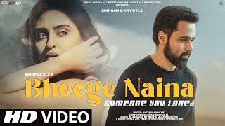 Emraan Hashmi  New Song 2023  Bheege Naina  New Hindi Song  New Sad Song 2023  Mashup Video [upl. by Creigh589]