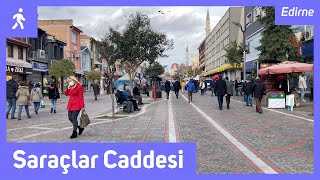 Edirne Saraçlar Walking Tour  Edirne Saraçlar Caddesi  Edirne City Center 4K UHD 60 FPS ASMR [upl. by Howlond]