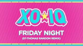 XOIQ  Friday Night StThomas Random Remix Official Audio  From the TV Series Make It Pop [upl. by Nutsud]