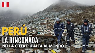 🇵🇪 LA RINCONADA la città più alta al mondo [upl. by Mayce949]