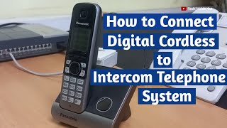 How to connect Digital Cordless phones to an intercom telephone system [upl. by Ycak]