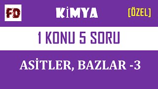 ASİTLER BAZLAR 3  1 KONU 5 SORU ÖZEL ÇÖZÜM [upl. by Noval556]