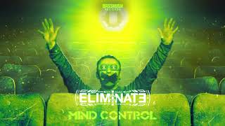 Eliminate  Mind Control  Bassrush [upl. by Farrand]