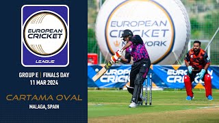 🔴 European Cricket League 2024  Group E Finals Day  Cartama Oval Malaga Spain  Live Cricket [upl. by Pallas]