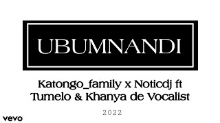 katongo family x Noticdj ft vove  Ubumnandi [upl. by Nakhsa]