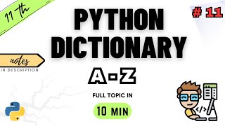 Class 11 Computer Science  Python Dictionary  Chapter 10  CBSE  ONE SHOT  PYTHON NCERT [upl. by Lorn]