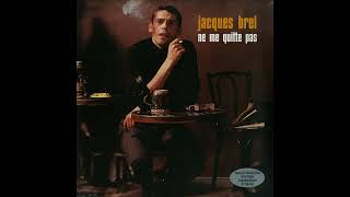 Jacques Brel  Ne Me Quitte Pas [upl. by Ahdar791]