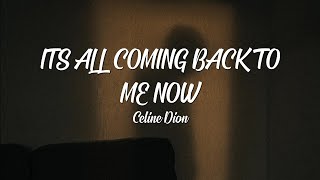 Celine Dion  Its All Coming Back To Me Now Lyrics [upl. by Alguire10]