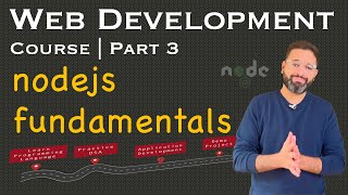 Web Development Course  Part 3  nodejs fundamentals [upl. by Kcirreg]