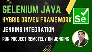 Session 56 Selenium with Java  Hybrid Framework  Jenkins CI Setup  2024 Series Final Session [upl. by Doner]