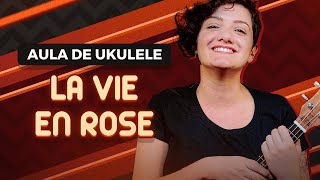 LA VIE EN ROSE  Versão How I Met Your Mother  COMO TOCAR UKULELE aula 14 [upl. by Harneen]