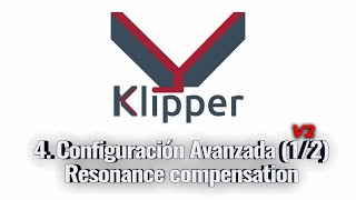 Tutorial Klipper  Video 4 12 V2  Calibración avanzada Resonance Compensation [upl. by Morel]