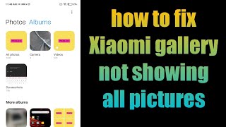 how to fix Xiaomi gallery not showing all pictures  mi gallery photos not showing problem [upl. by Mariele]