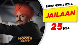 Hit Song Of SIDHU MOOSE WALA Jailaan  Moosa Jatt  New Punjabi Songs 2021  Latest SIDHU Song [upl. by Ochs670]