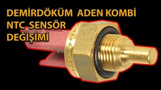 Demirdöküm Aden Kombi Sıcak Su Ntc Sensör Değişimi [upl. by Dobb]