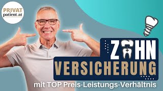 TIPP Zahnzusatzversicherung in Österreich Wie Sie Geld beim Zahnarzt sparen Kosten amp Leistungen [upl. by Oniger]