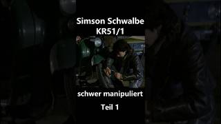 Simson Schwalbe KR511 schwer manipuliert Teil 1 [upl. by Netsyrk]