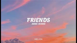 AnneMarie  Friends LYRICS [upl. by Krenn]