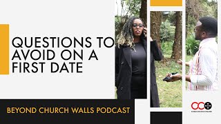 Questions To Avoid On A First Date  Beyond Church Walls Podcast  CITAM Church Online [upl. by Yelwah701]