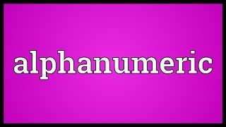 Alphanumeric Meaning [upl. by Phedra]