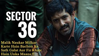 Sector 36 2024 Movie Explained In Hindi  Nithari Case Real Story  Filmi Cheenti [upl. by Xer]