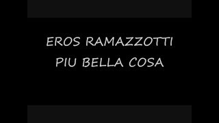 Lyrics  Più bella cosa  Eros Ramazzotti [upl. by Einapets446]