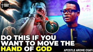 HOW TO MOVE THE HAND OF GOD  APOSTLE AROME OSAYI god apostlearomeosayi [upl. by Cherlyn]