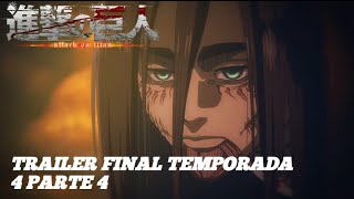 Shingeki no Kyojin Temporada 4 Trailer Final Parte 4 [upl. by Ennovihc851]