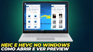 ✅ Formato HEIC e HEVC Como abrir arquivos e visualizar preview em qualquer WINDOWS Atualizado 2024 [upl. by Salangia]