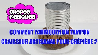 Comment fabriquer gratuitement un tampon graisseur pour crêpièrebillig [upl. by Acinaj639]